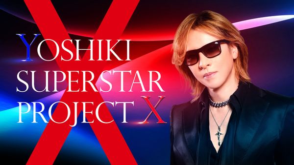『YOSHIKI SUPERSTAR PROJECT X』 (C)NTV